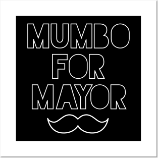 mumbo for mayor Posters and Art